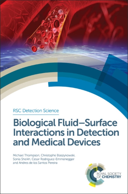Book cover of: Biological Fluid–Surface Interactions in Detection and Medical Devices. By: Thompson, Michael