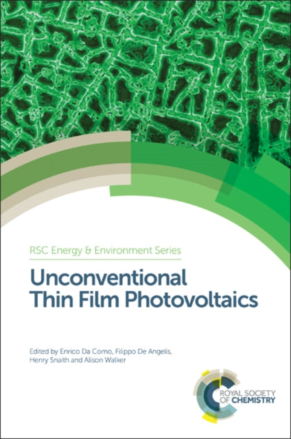 Book cover of: Unconventional Thin Film Photovoltaics. By: Enrico Da Como