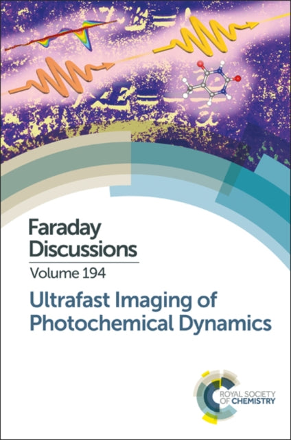 Book cover of: Ultrafast Imaging of Photochemical Dynamics. By: Royal Society of Chemistry