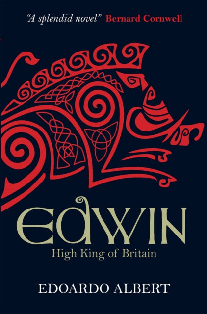Book cover of: Edwin: High King of Britain. By: Edoardo Albert