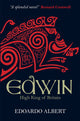 Book cover of: Edwin: High King of Britain. By: Edoardo Albert