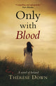 Book cover of: Only with Blood