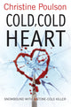 Book cover of: Cold, Cold Heart. By: Christine Poulson