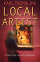 Book cover of: Local Artist. By: Paul Trembling