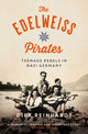 Book cover of: Edelweiss Pirates. By: Dirk Reinhardt