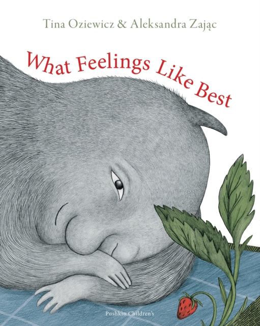 Book cover of: What Feelings Like Best. By: Tina Oziewicz