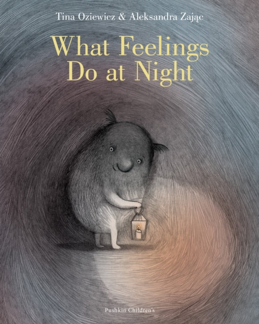 What Feelings Do at Night 9781782695301 Tina Oziewicz