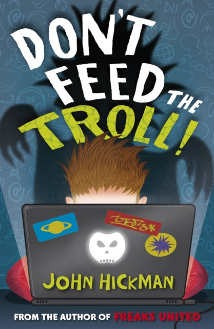 Book cover of: Don’t Feed the Troll. By: John HICKMAN