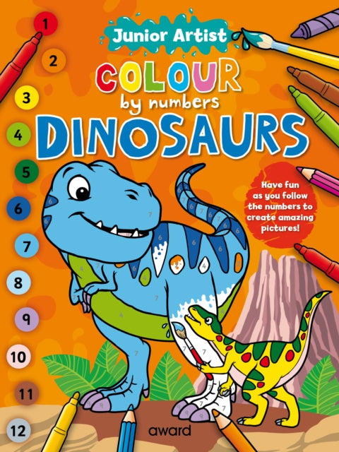 Book cover of: Junior Artist Colour By Numbers: Dinosaurs