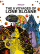 Book cover of: Lone Sloane: The 6 Voyages of Lone Sloane. By: Philippe Druillet