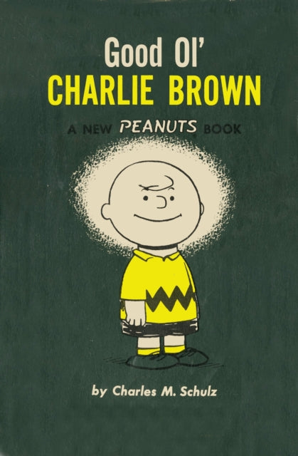 Book cover of: Good Ol' Charlie Brown. By: Charles M. Schulz