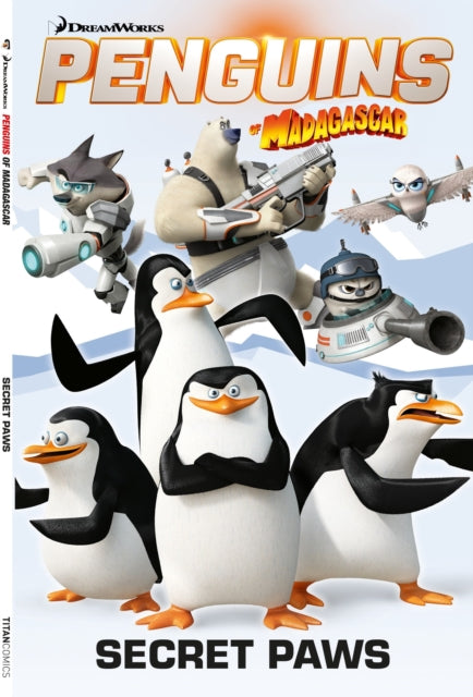 Book cover of: Penguins of Madagascar. By: Cavan Scott