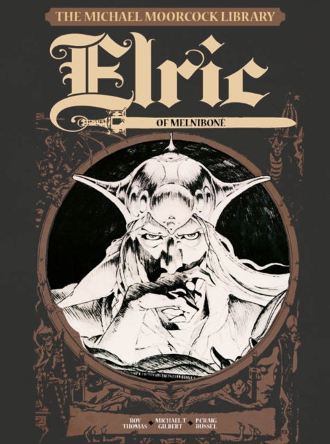 Book cover of: Michael Moorcock Library Vol.1: Elric of Melnibone. By: Roy Thomas
