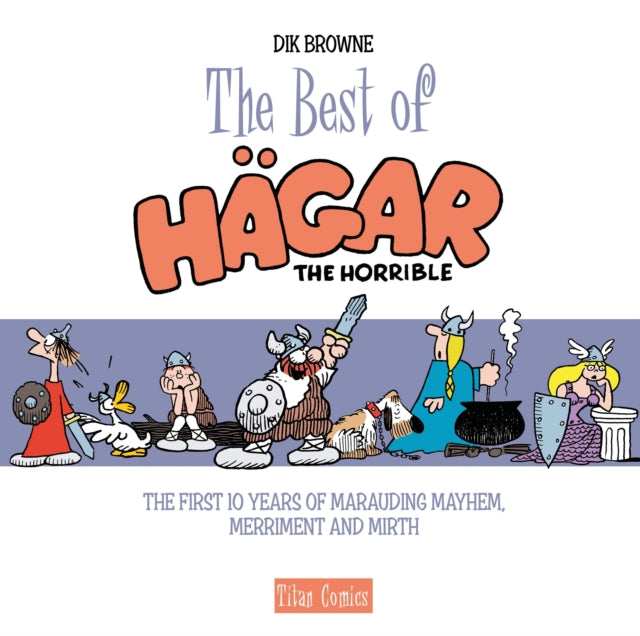 Book cover of: Hagar the Horrible: the Epic Chronicles - Dailies 1985-1986. By: Dik Browne