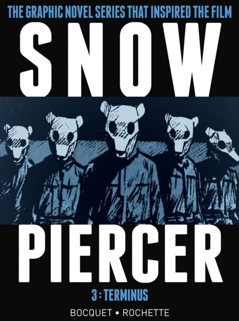 Book cover of: Snowpiercer Vol. 3: Terminus. By: Olivier Bocquet