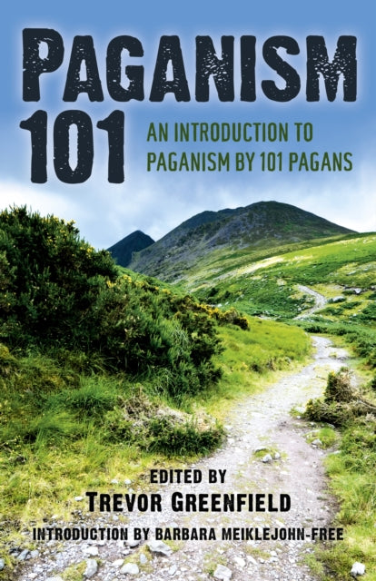 Book cover of: Paganism 101 – An Introduction to Paganism by 101 Pagans. By: Trevor Greenfield