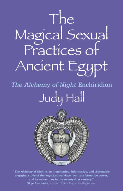 Book cover of: Magical Sexual Practices of Ancient Egypt, The. By: Judy Hall