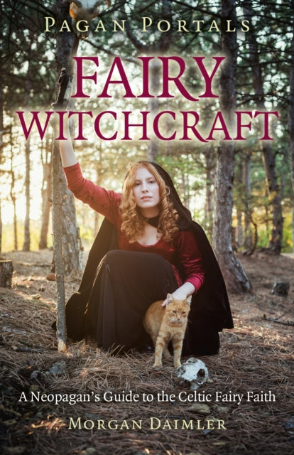 Book cover of: Pagan Portals - Fairy Witchcraft. By: Morgan Daimler