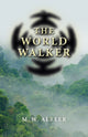 Book cover of: World Walker, The. By: M. W. Albeer