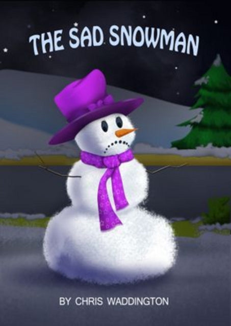 Book cover of: Sad Snowman. By: Chris Waddington