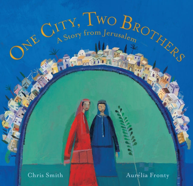 Book cover of: One City, Two Brothers. By: Chris Smith