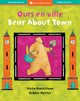 Book cover of: Bear About Town /Ours En Ville. By: Stella Blackstone