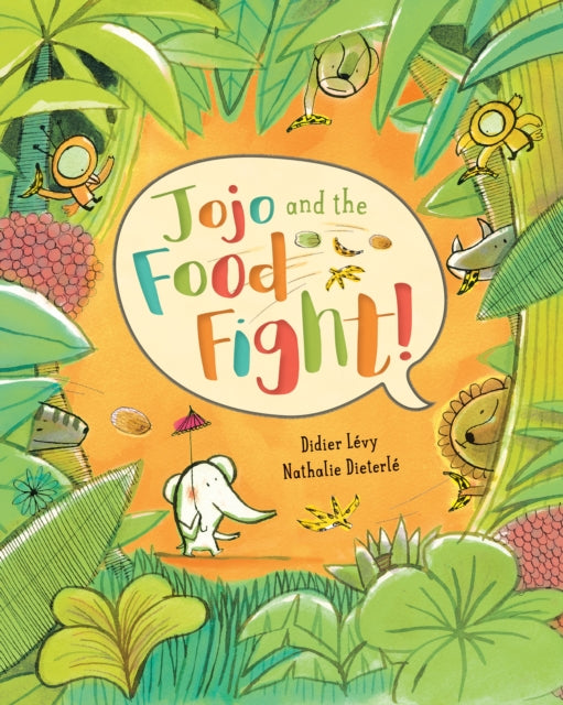 Book cover of: Jojo and the Food Fight. By: Didier Laevy