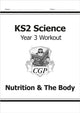 Book cover of: KS2 Science Year 3 Workout: Nutrition & The Body