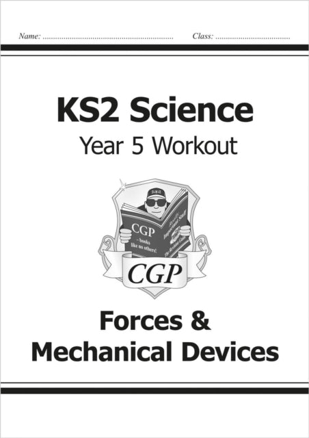 Book cover of: KS2 Science Year 5 Workout: Forces & Mechanical Devices