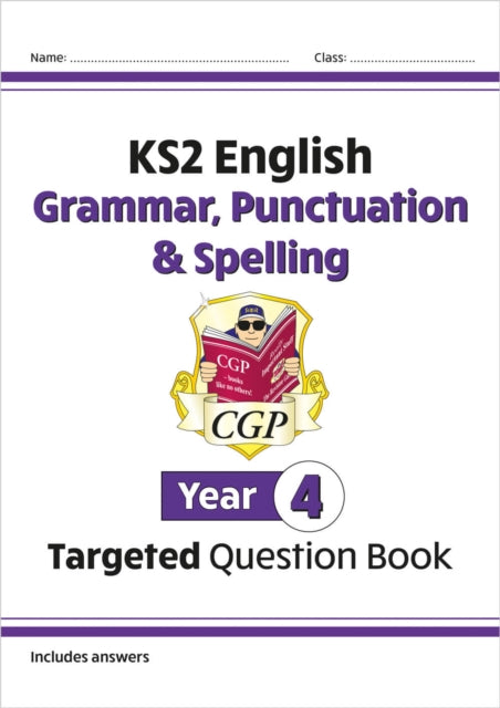 KS2 English Year 4 Grammar, Punctuation & Spelling Targeted Question Book (with Answers) 9781782941323 CGP Books