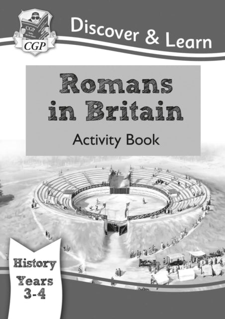 Book cover of: KS2 History Discover & Learn: Romans in Britain Activity book (Years 3 & 4)