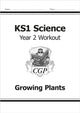 Book cover of: KS1 Science Year 2 Workout: Growing Plants