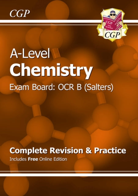 Book cover of: A-Level Chemistry: OCR B Year 1 & 2 Complete Revision & Practice with Online Edition. By: Katie Braid