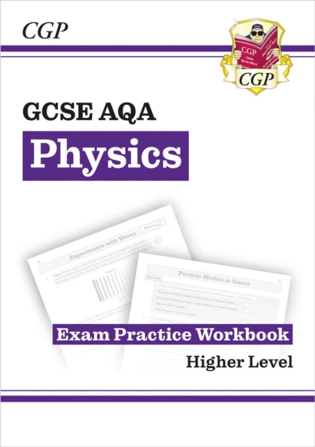 Book cover of: GCSE Physics AQA Exam Practice Workbook - Higher (answers sold separately)