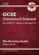 GCSE Combined Science: OCR 21st Century Revision Guide - Higher (with Online Edition) 9781782945642 CGP Books