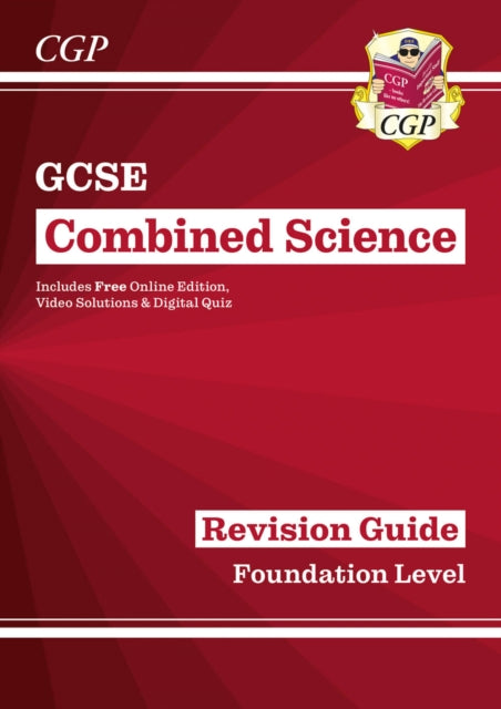 Book cover of: GCSE Combined Science Revision Guide - Foundation includes Online Edition, Videos & Quizzes
