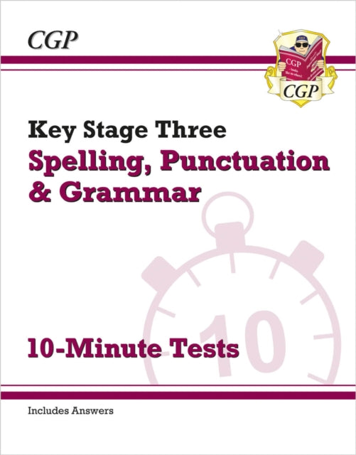 Book cover of: KS3 Spelling, Punctuation and Grammar 10-Minute Tests (includes answers)