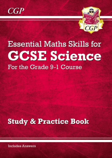 Book cover of: GCSE Science: Essential Maths Skills - Study & Practice
