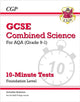 GCSE Combined Science: AQA 10-Minute Tests - Foundation (includes answers) 9781782948483 CGP Books