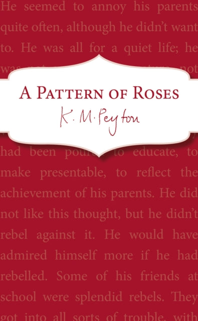 Book cover of: Pattern Of Roses. By: K. M. Peyton