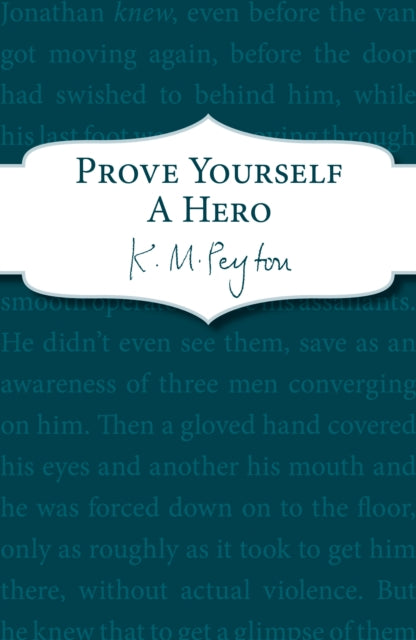 Book cover of: Prove Yourself a Hero. By: K. M. Peyton