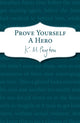 Book cover of: Prove Yourself a Hero. By: K. M. Peyton