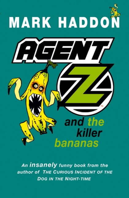 Book cover of: Agent Z and the Killer Bananas. By: Mark Haddon