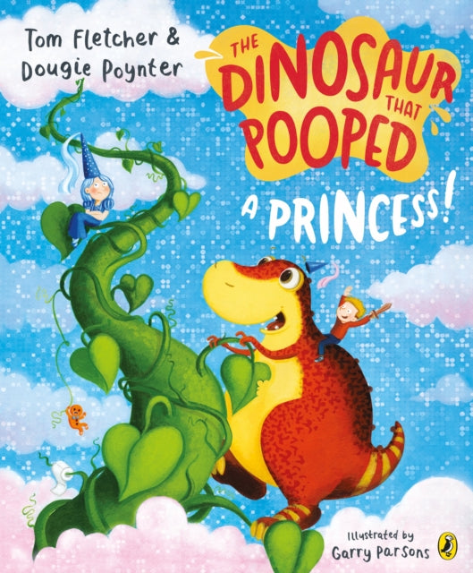 Dinosaur that Pooped a Princess! 9781782955429 Tom Fletcher