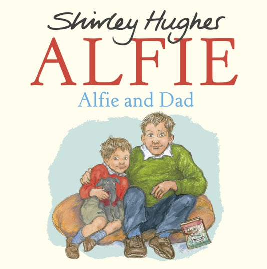 Book cover of: Alfie and Dad. By: Shirley Hughes