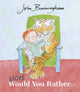Book cover of: More Would You Rather. By: John Burningham