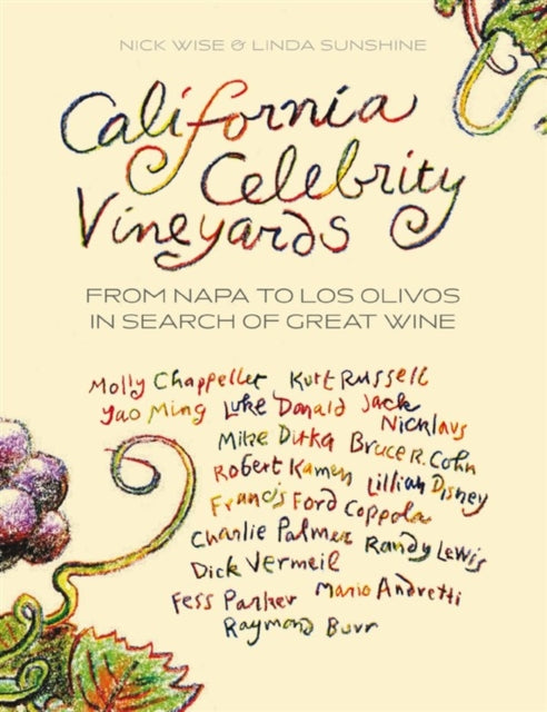 Book cover of: California Celebrity Vineyards. By: Nick Wise