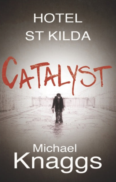 Book cover of: Catalyst. By: Michael Knaggs