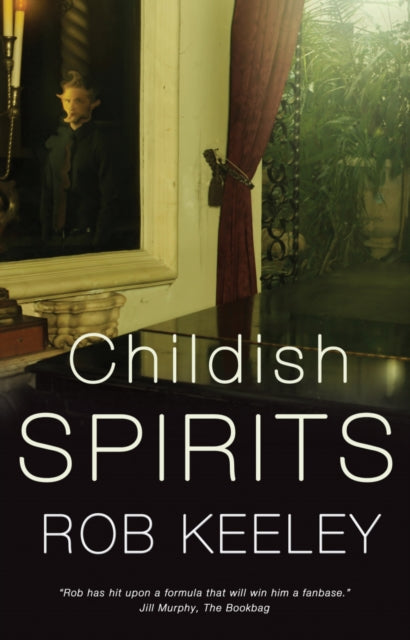 Book cover of: Childish Spirits. By: Rob Keeley