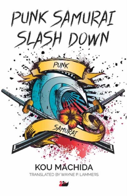 Book cover of: Punk Samurai Slash Down. By: Kou Machida